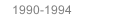 1990-1994